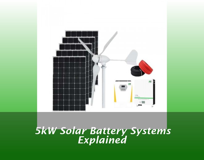 5kW Solar Battery Systems Explained